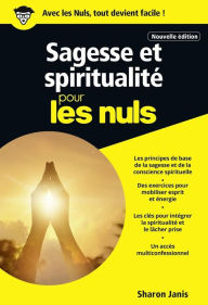 Title: Sagesse et spiritualité pour les Nuls, poche, nouvelle édition, Author: Sharon Janis