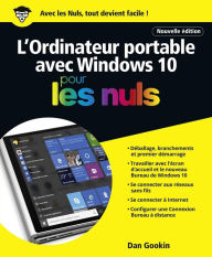 Title: L'ordinateur Portable avec Windows 10 Pour les Nuls, nouvelle édition, Author: Dan Gookin