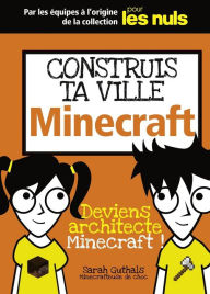 Title: Je construis ma ville Minecraft, Mégapoche Pour les Nuls, Author: Isaac Woods