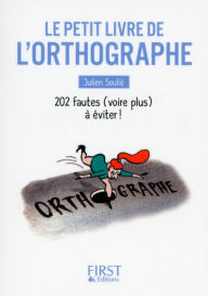 Title: Petit Livre de - L'Orthographe, Author: Julien Soulié