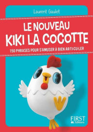 Title: Petit livre de - Le nouveau Kiki la cocotte, Author: Laurent Gaulet