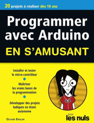 Title: Programmer avec Arduino pour les Nuls en s'amusant mégapoche, Author: Christophe Lacomme