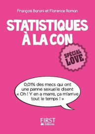 Title: Petit Livre de - Statistiques à la con, spécial love, Author: Florence Roman