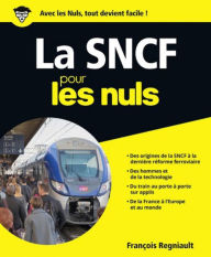 Title: La SNCF pour les Nuls, Author: François Regniault