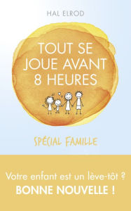 Title: Tout se joue avant 8h spécial famille, éd. Québec, Author: Hal Elrod