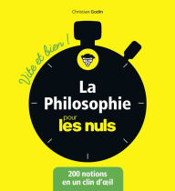 Title: La philosophie pour les Nuls Vite et Bien, Author: Christian Godin