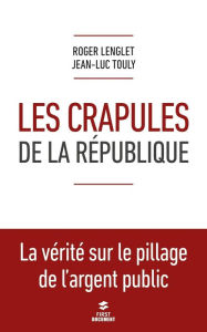 Title: Les crapules de la République, Author: Roger Lenglet