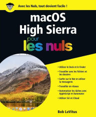 Title: macOS High Sierra pour les Nuls grand format, Author: Bob LeVitus