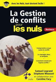 Title: La Gestion de conflits pour les Nuls Business, Author: Samuel Legrand