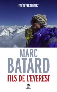 Title: Marc Batard, fils de l'Everest, Author: Frédéric THIRIEZ