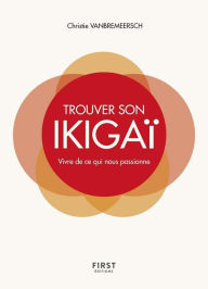 Title: Trouver son Ikigaï, Author: Christie Vanbremeersch