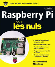 Title: Raspberry Pi pour les Nuls grand format, 2e édition, Author: Sean McManus