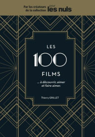 Title: Les 100 films à découvrir, aimer et faire aimer Pour les Nuls, Author: Thierry Grillet