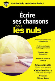 Title: Ecrire ses chansons pour les Nuls, poche, Author: Sylvain Griotto