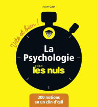 Title: La Psychologie pour les Nuls - Vite et Bien, Author: Adam Cash