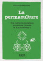 Petit Livre de - La permaculture - Une méthode écologie, productive, durable et autosuffisante