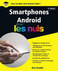 Title: Smartphones Android pour les Nuls, grand format, 6e édition, Author: Dan Gookin