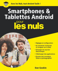 Title: Smartphones et tablettes Android Pour les Nuls, Author: Dan Gookin