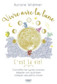 Title: Vivre avec la lune, c'est la vie !, Author: Aurore Widmer