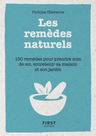 Title: Petit Livre de - Les remèdes au naturels - 150 remèdes pour prendre soin de soi, entretenir sa maison et son jardin, Author: Philippe Chavanne