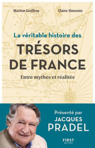 Title: La véritable histoire des trésors de France, Author: Claire Simonin