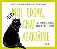 Title: Moi, Edgar, chat acariâtre tome 2 - Les nouvelles aventures d'un chat drôle et cynique, Author: Frédéric Pouhier