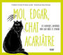 Moi, Edgar, chat acariâtre tome 2 - Les nouvelles aventures d'un chat drôle et cynique