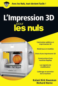 Title: L'impression 3D pour les Nuls, poche, Author: Hirk Hausman