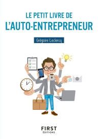 Title: Le Petit Livre de l'auto-entrepreneur, Author: Grégoire Leclercq