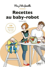 Title: Mes recettes au baby-robot, Author: Caroline Bach