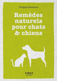 Title: Petit livre de - Les remèdes naturels pour chiens et chats, Author: Philippe Chavanne