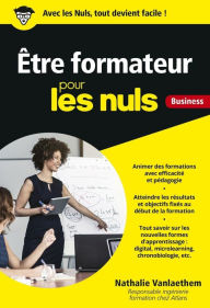 Title: Être formateur pour les Nuls Business, Author: Nathalie Van Laethem