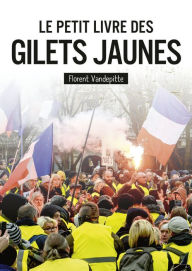 Title: Le Petit Livre des gilets jaunes, Author: Florent Vandepitte