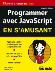 Title: Programmer en s'amusant avec JavaScript 2e éd pour les Nuls, Author: Eva Holland