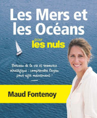Title: Les mers et les océans pour les Nuls, Author: Maud Fontenoy