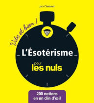 Title: L'ésotérisme pour les Nuls - Vite et bien !, Author: Jack Chaboud