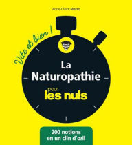 Title: La naturopathie pour les Nuls vite et bien, Author: Anne-Claire Meret