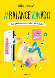 Title: #BalanceTonAdo - Les perles du quotidien mère/fille, Author: Hélène Drouard