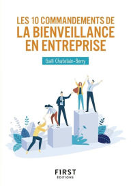 Title: Les 10 commandements de la bienveillance en entreprise, Author: Gael Chatelain-Berry