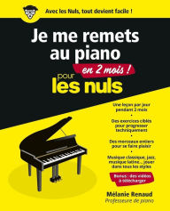 Title: Je me remets au piano en 2 mois pour les Nuls, Author: Mélanie Renaud