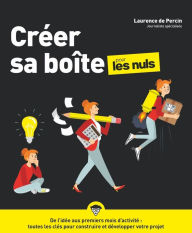 Title: Créer sa boîte pour les Nuls, 4ème édition, Author: Laurence de Percin