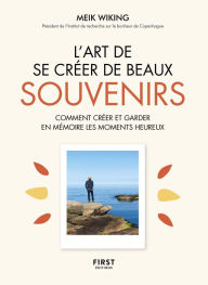 Title: L'Art de se créer de beaux souvenirs, Author: Meik Wiking