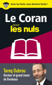 Title: Le Coran pour les Nuls en 50 notions clés, Author: Tareq Oubrou