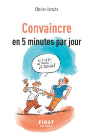 Title: Petit livre de - Convaincre en 5 mn par jour, Author: Charles Haroche