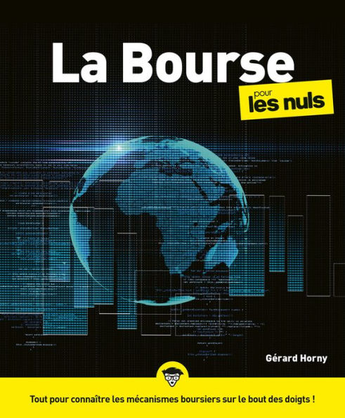 La Bourse pour les Nuls - 5e édition : Livre sur la bourse, Découvrir les bases du marché de la finance et de l'analyse financière, apprenez à investir en bourse de manière intelligente