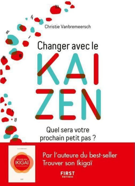 Changez avec le kaizen - quel sera votre prochain petit pas ?