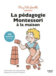 Title: La pédagogie Montessori à la maison : 200 activités, 3è édition, Author: Céline Santini