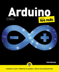 Title: Arduino pour les Nuls, grand format, 3 éd., Author: John Nussey
