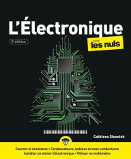 Title: L'électronique pour les Nuls, grand format, 3 éd., Author: Cathleen Shamieh