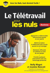 Title: Le Télétravail pour les Nuls, Author: Nelly Magre